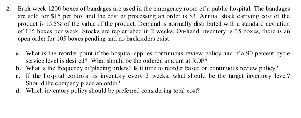 2. Each week 1200 boxes of bandages are used in