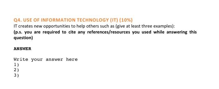 Q4. USE OF INFORMATION TECHNOLOGY (IT) (10%) IT