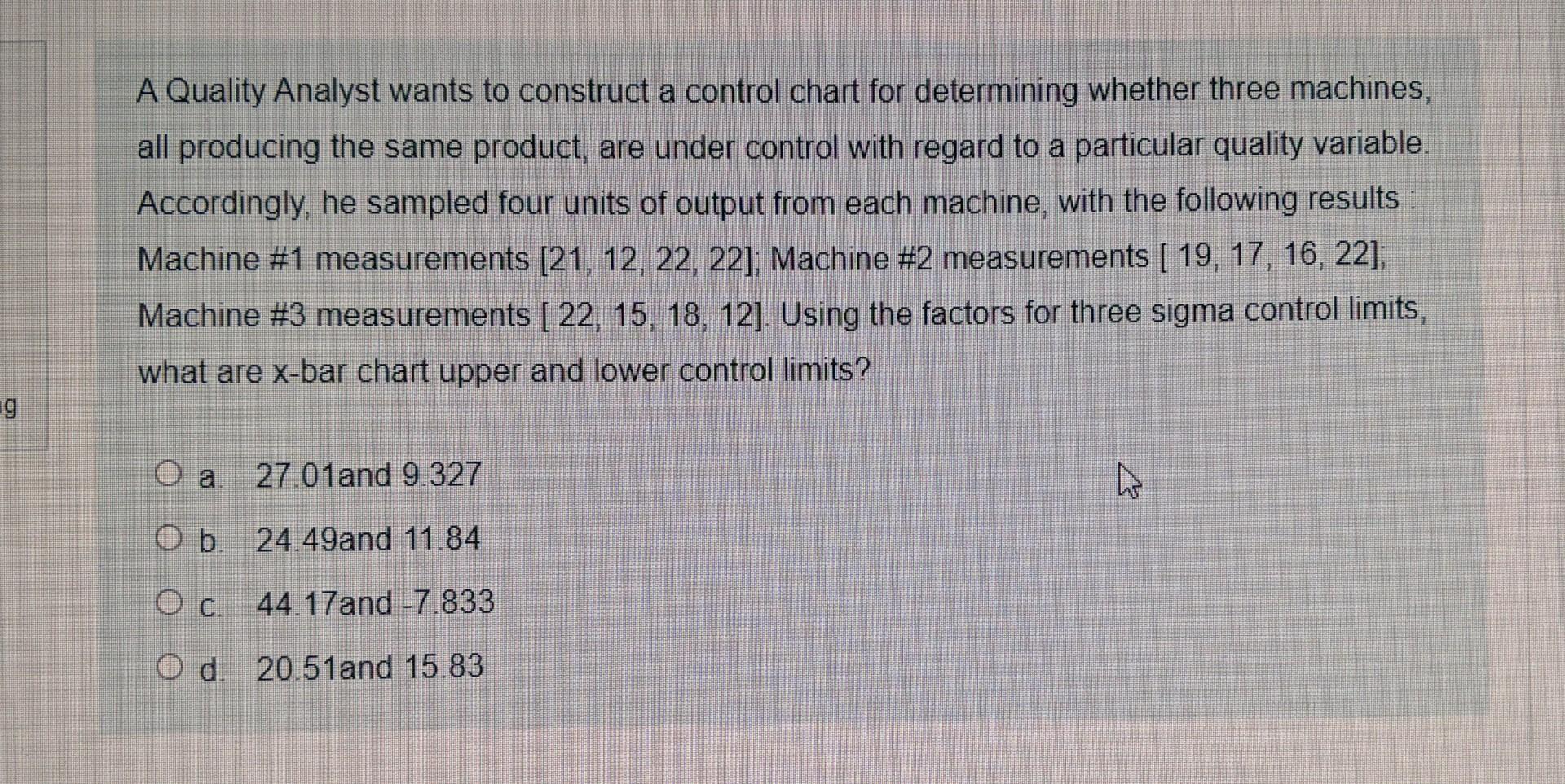g A Quality Analyst wants to construct a control