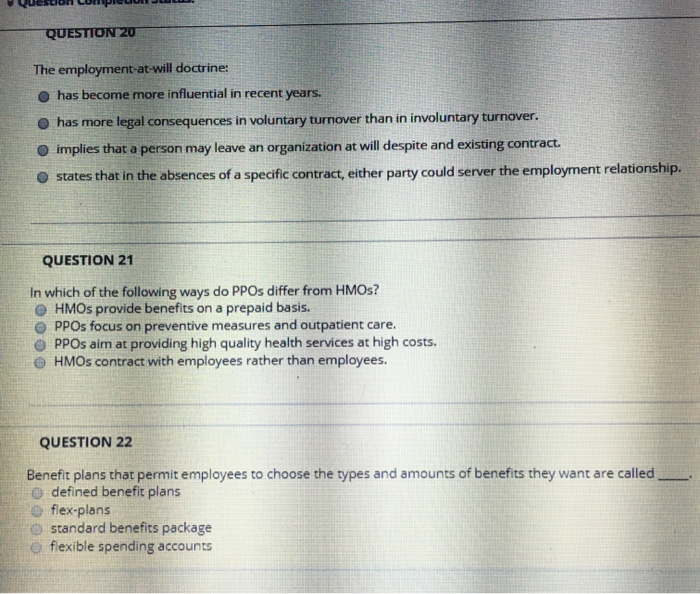 QUESTION 20 The employment-at-will doctrine: has