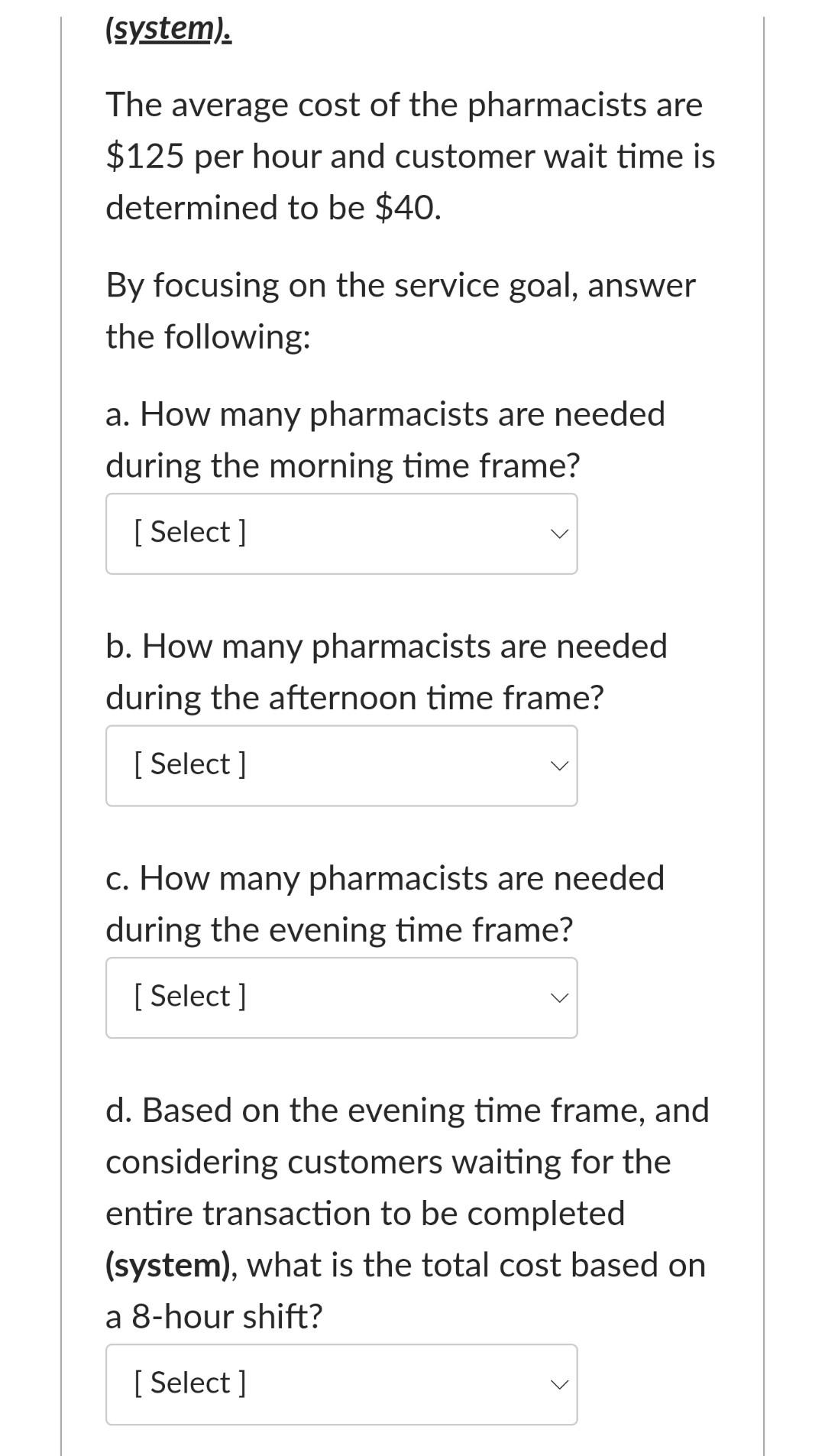 A local pharmacy has the following pertaining to