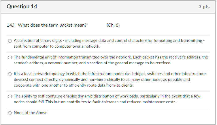 Question 14 3 pts 14.) What does the term packet