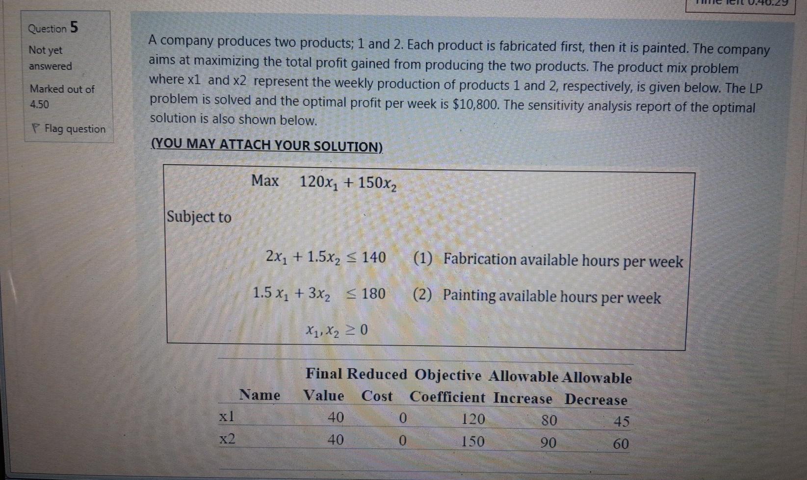 V.40.20 Question 5 Not yet answered A company