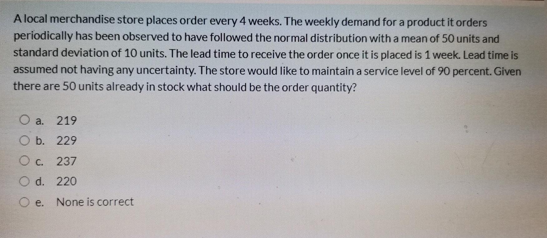 A local merchandise store places order every 4