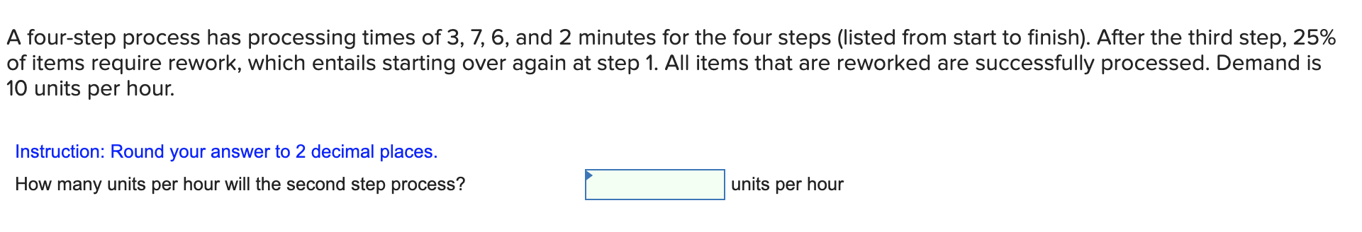 A four-step process has processing times of 3, 7,
