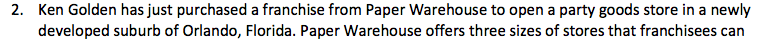 2. Ken Golden has just purchased a franchise from