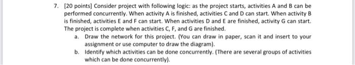 7. [20 points] Consider project with following