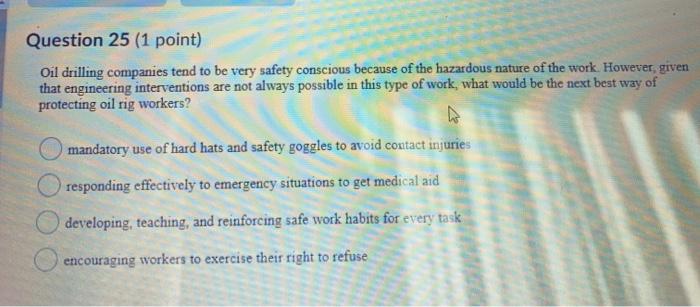 Question 25 (1 point) Oil drilling companies tend