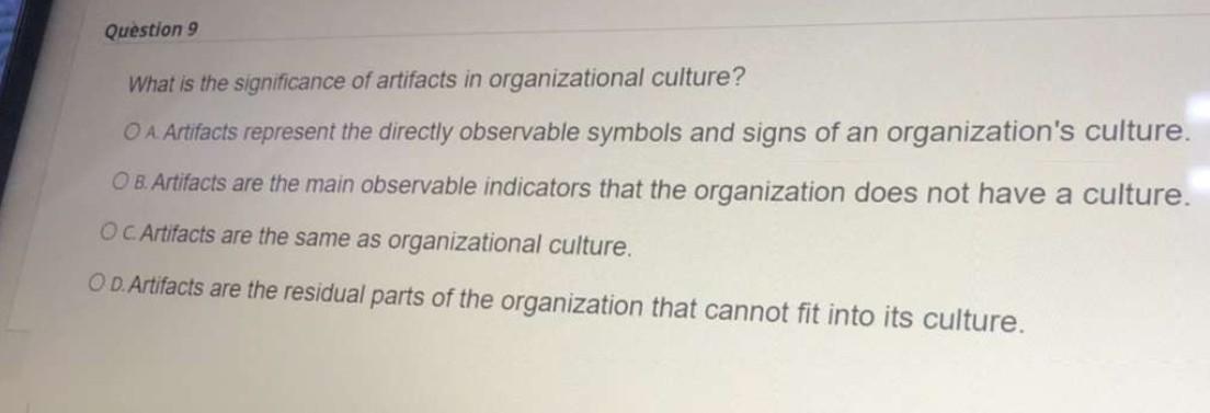 Question 9 What is the significance of artifacts