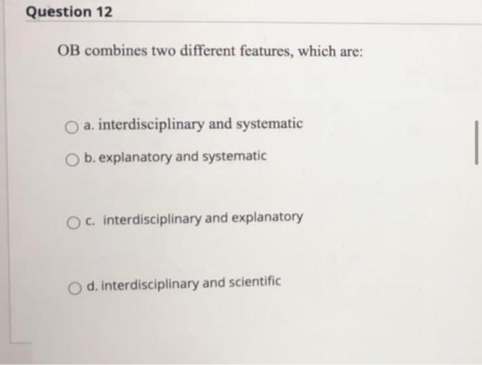 OB combines two different features, which are: a.