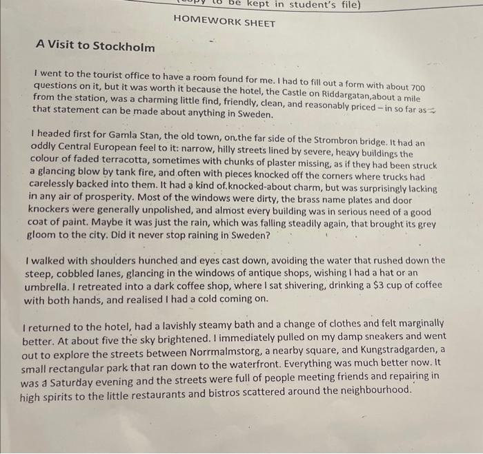 please answer B A Visit to Stockholm I went to