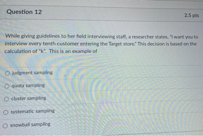 Question 10 2 In which type of sampling design is