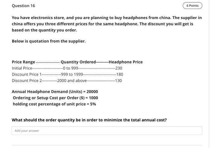 Question 16 6 Points You have electronics store,