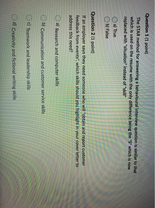 Question 1 (1 point) The STAR method for