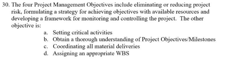 30. The four Project Management Objectives