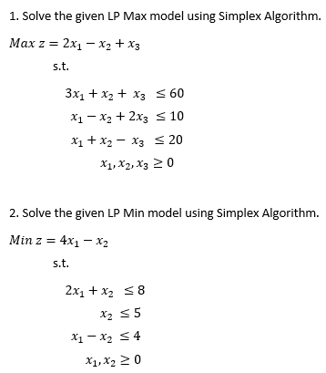 1. Solve the given LP Max model using Simplex