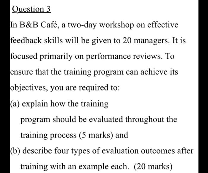 Question 3 In B&B Caf, a two-day workshop on