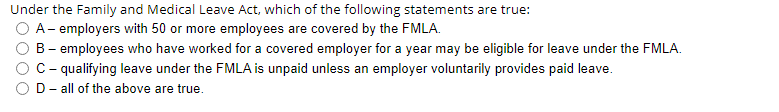 Under the Family and Medical Leave Act, which of