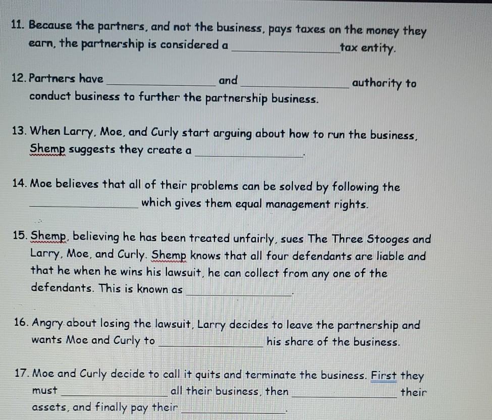 11. Because the partners, and not the business,