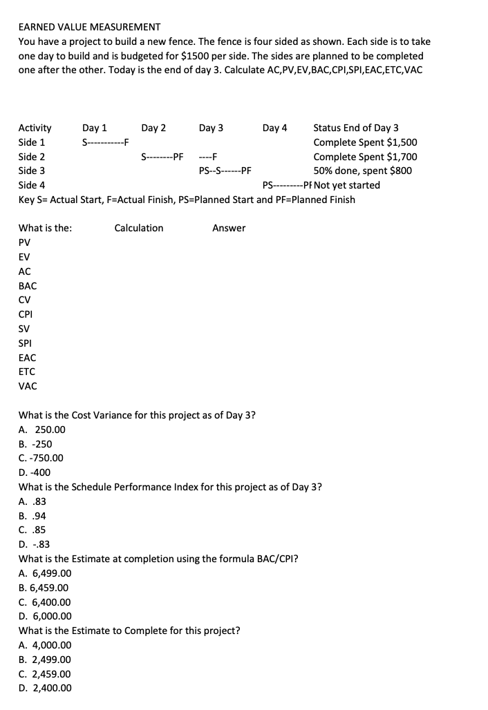 EARNED VALUE MEASUREMENT You have a project to