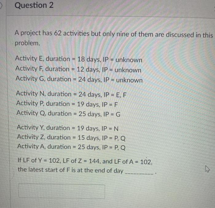 Question 1 1 A project has 62 activities but only