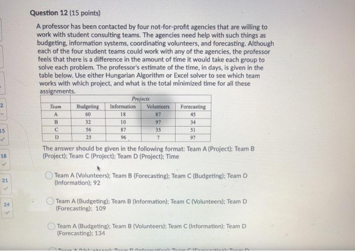 Question 12 (15 points) A professor has been