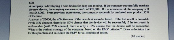 Q2) A company is developing a new device for