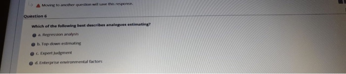 Moving to another question will save the