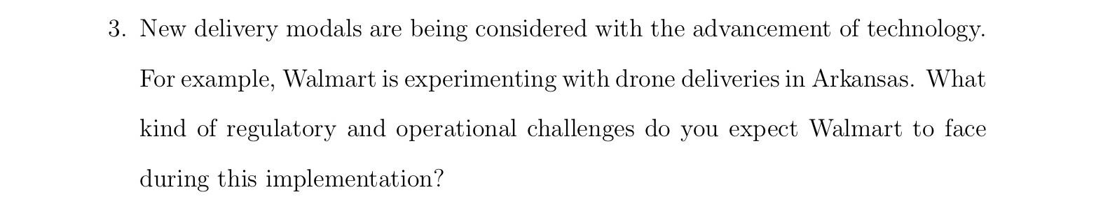 3. New delivery modals are being considered with