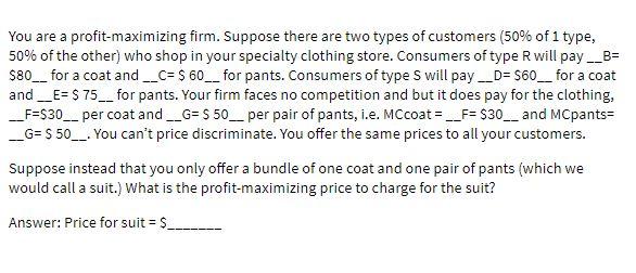 You are a profit-maximizing firm. Suppose there