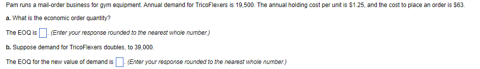 Pam runs a mail-order business for gym equipment.