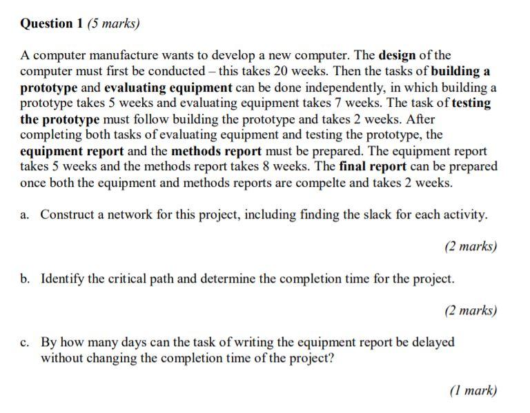 Question 1 (5 marks) A computer manufacture wants