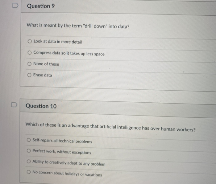 Question 9 What is meant by the term "drill down"