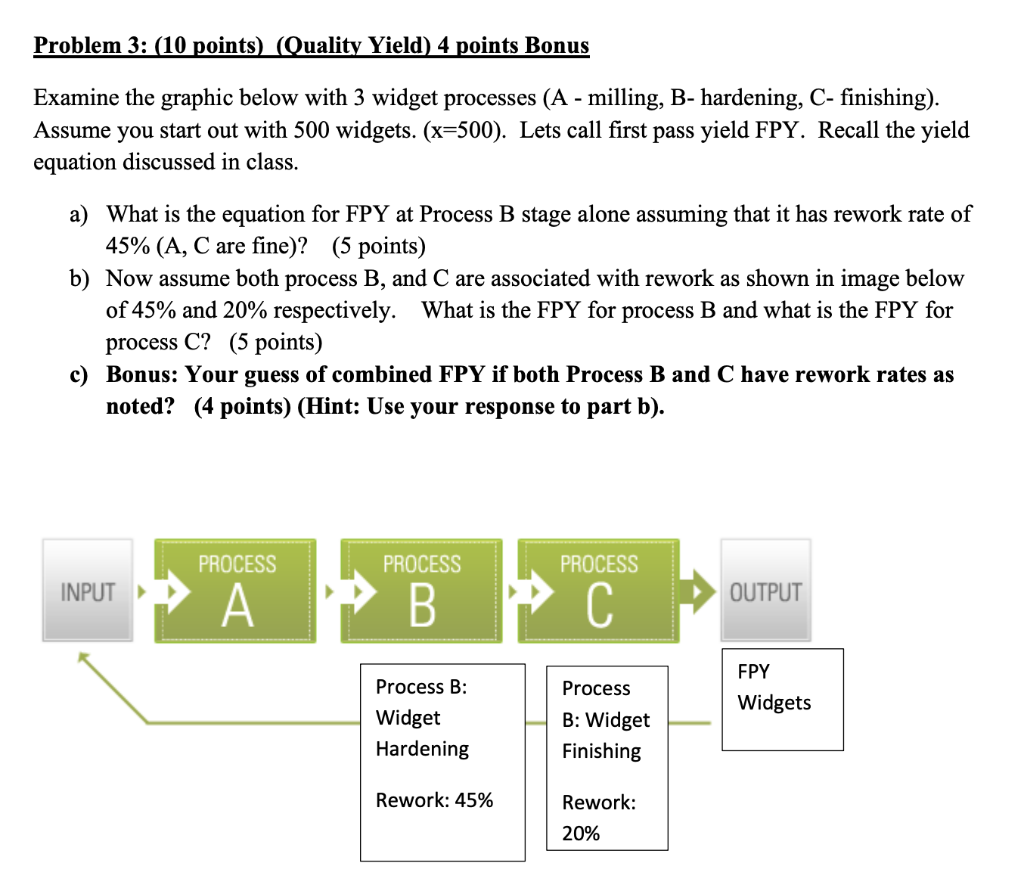 Problem 3: (10 points) (Quality Yield) 4 points