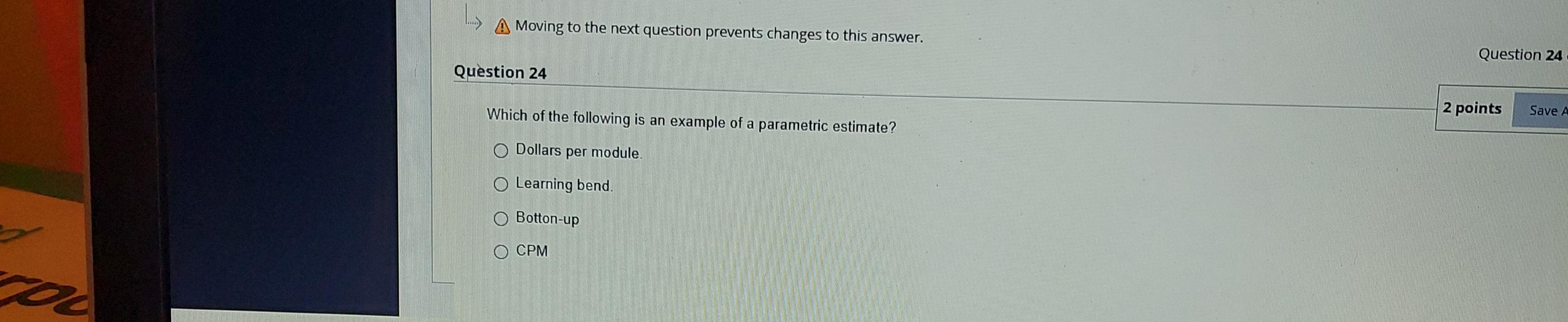 A Moving to the next question prevents changes to