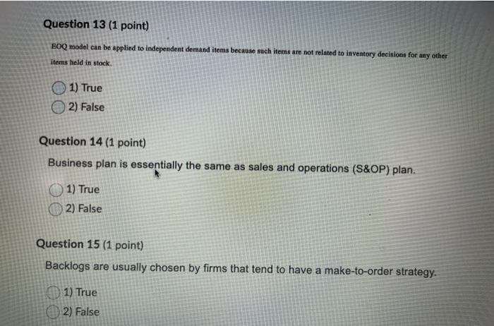 Question 13 (1 point) BOQ model can be applied to