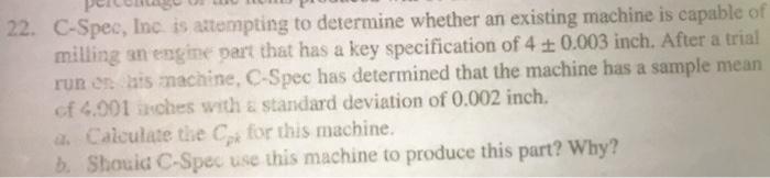 22. C-Spec, Inc. is attempting to determine