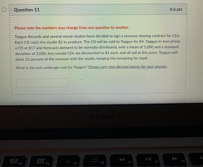 Question 11 0.6 pts Please note the numbers may
