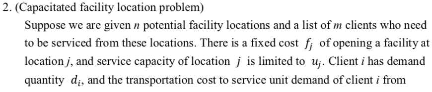2. (Capacitated facility location problem)