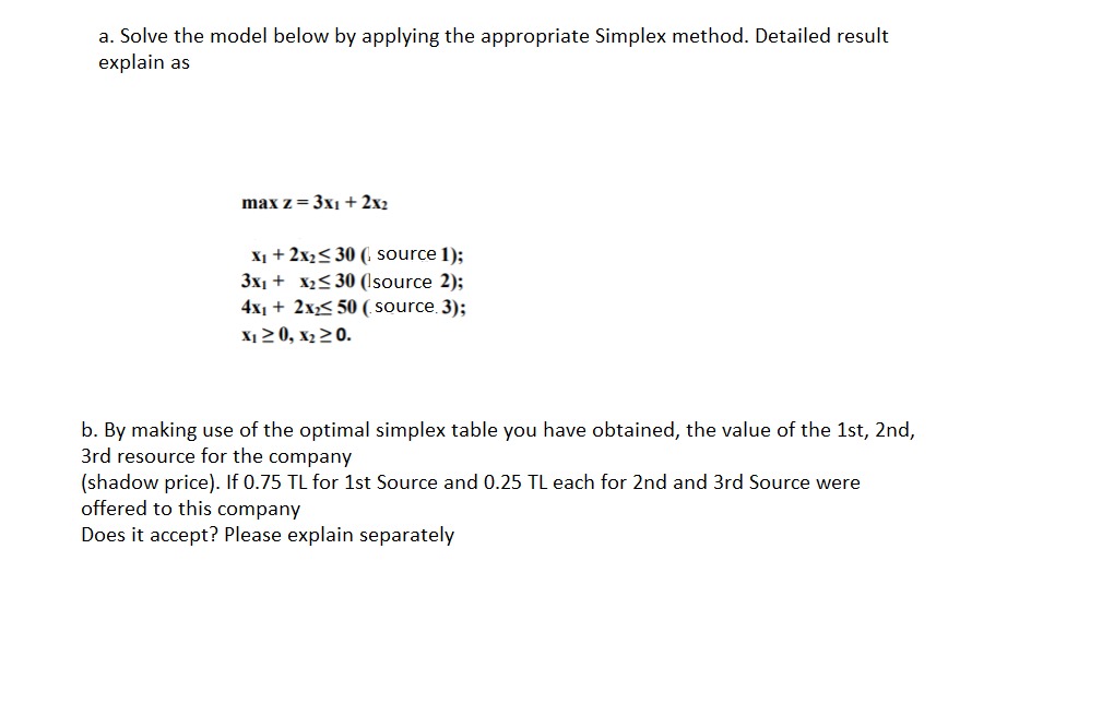 a. Solve the model below by applying the