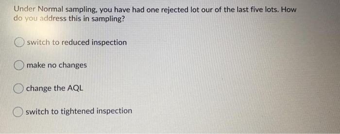 Under Normal sampling, you have had one rejected