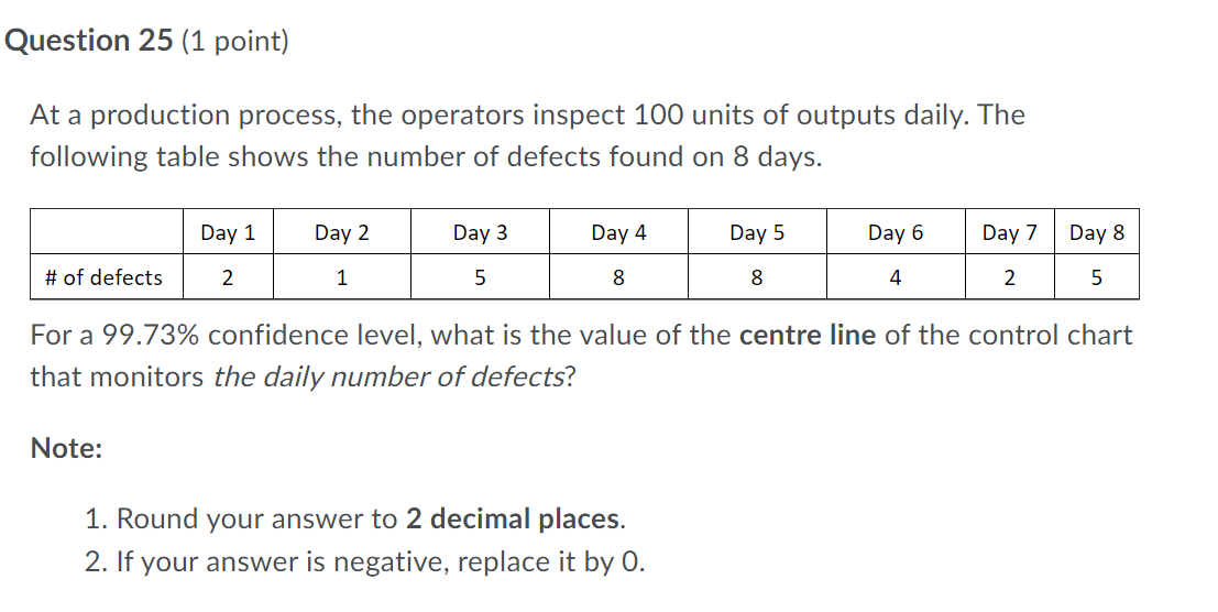 Question 25 (1 point) At a production process,