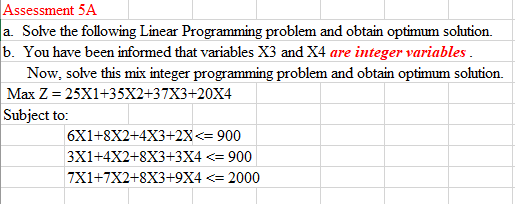 Assessment 5A a. Solve the following Linear
