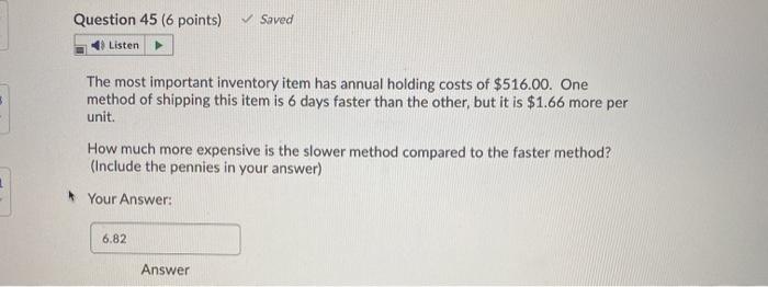 Question 45 (6 points) Saved Listen The most