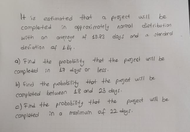 please solve it It is estimated that a project