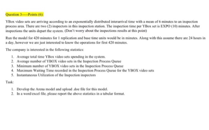 Question 3....-Points (6) YBox video sets are