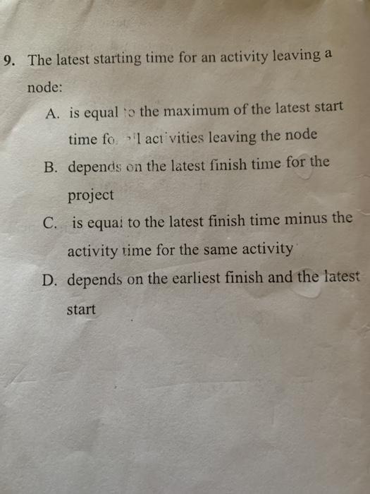 9. The latest starting time for an activity