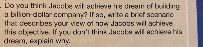 . Do you think Jacobs will achieve his dream of