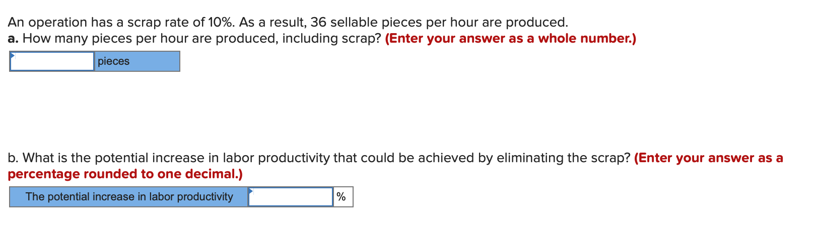 An operation has a scrap rate of 10%. As a