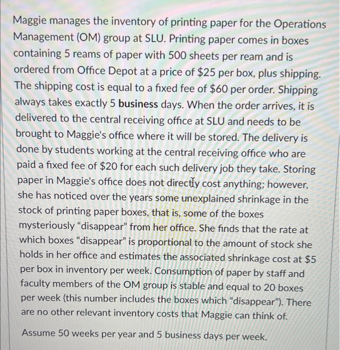 Maggie manages the inventory of printing paper